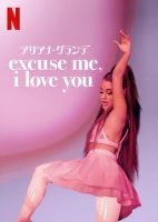 ariana grande: excuse me, i love you (2020)