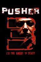 Pusher 3 (2005)