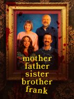 Mother Father Sister Brother Frank (2024)